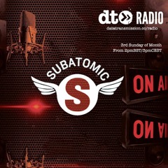 SUBATOMIC RADIO OCTOBER 2017