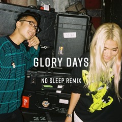 Glory Days (feat. Hayley Kiyoko)[No Sleep Remix]