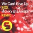 We Can't Give Up (Monky&Saineer Remix)