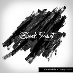 Black Paint (No Time) Ft Champ Green