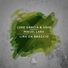 Luke Garcia & UOIO Feat. Miguel Lara - Lira Da Braccio (Intro Violin Live)