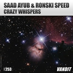 VAN2253 Saad Ayub & Ronski Speed - Crazy Whispers