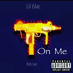 On Me Ft Rob Lee