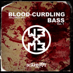 BLOOD-CURDLING BASS Vol. 1 ft. WB x MB [Charity Promo Mix]