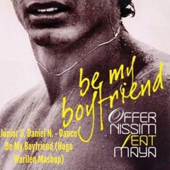 Junior S. Offer N. Maya. Daniel N. - Dance Be My Boyfriend - (Hugo Warllen Pvt Mash)