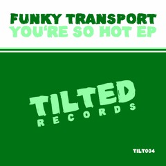[TILT004] Funky Transport - Set Me Up (Original Mix) [SC Edit]