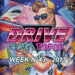 Drive Radio Top 10 Week 43 - 2017