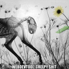 Creepy Shit