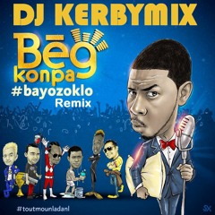 Dj Kerbymix Feat. Beg Konpa - Ba Yo Zoklo Remix [AtysPanch]