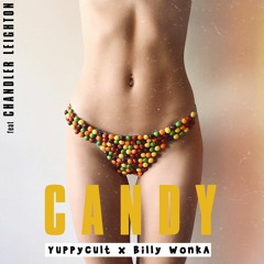 Yuppycult x Billy Wonka - Candy feat. Chandler Leighton