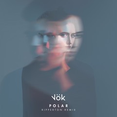Vök - Polar - Ripperton Remix