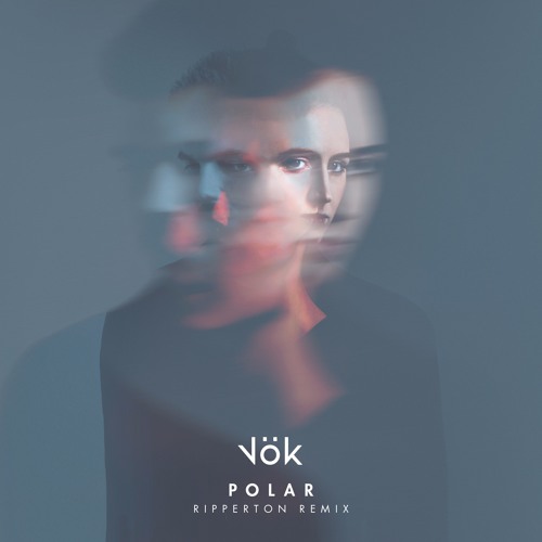 Vök - Polar - Ripperton Remix