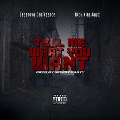 Tell Me What You Want Feat.  RichKing Jawz (prod. by Speedy Baby)