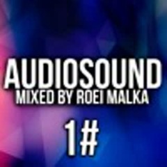AUDIOSOUND #1 - Mixed By Roei Malka