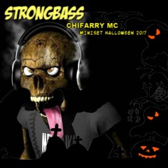 Strongbass&ChifarryMc@Halloween2017 (MINISET)