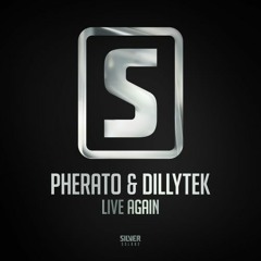 Pherato & Dillytek - Live Again