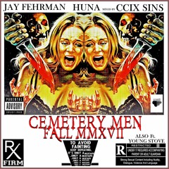 209 SINS & Jay Fehrman Presents:  CEMETERY MEN VOL. I (feat. Young Stove and Huna)