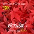 We Can't Give Up (VICTHOR's Autumn Leaf Remix)