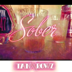 TanXRowz - Sober