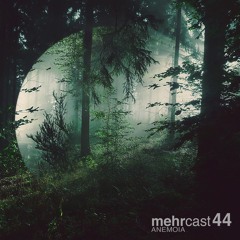 mehrcast 44 - ANEMOIA