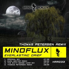 Mindflux - Everlasting Grief (Thomas Petersen Remix) OUT NOW!!!