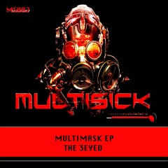 THE 3EYED / W.A.Y.D.T  / PREVIEW / MULTIMASK EP / MULTISICK 002