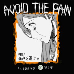 Avoid The Pain ft. Sleye (Prod By. HKFiftyOne)