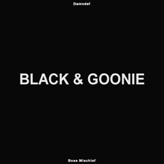 Damndef(댐데프) X Boss Mischief - Black & Goonie (Bad and Boujee Refix)