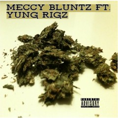 Meccy Bluntz Ft. Yung Rigz
