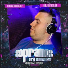 Joe Taylor Promo Mix - Sopranos 8th Birthday #GoHardOrGoHome