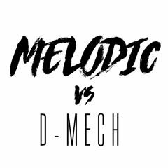 MELODIC & D - MECH - Tecno October 2017