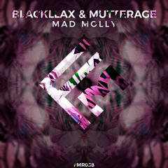 Blackllax & Mutterage - Mad Molly ( Fresh Mind Exclusive )