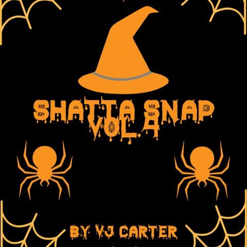 🔥🎃Shatta Snap Vol.4🎃💧