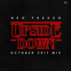 UPSIDE DOWN [OCTOBER 2017 MIX]