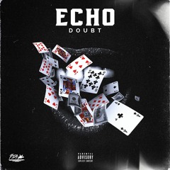 DOUBT • Echo