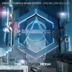 Swanky Tunes & Going Deeper - One Million Dollars