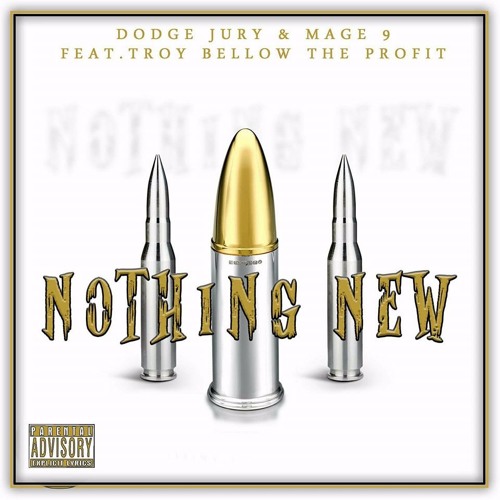DODGE JURY TRK NOTHING NEW FT MAGE 9 & TROY BELLOW THE PROFIT (FreeDownload)