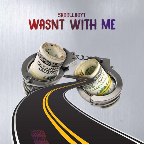 Wasnt With Me - SKOOLLBOYT (Prod. By CashMoneyAp)
