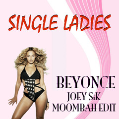 Beyonce Ft. Fatman Scoop - Single Ladies (Joey SiK Moombahton Edit) (Dirty)