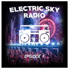 Electric Sky Radio Episode 1 (Escape 2017 Mix)