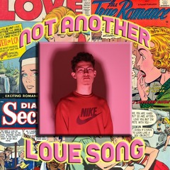Not Another Love Song [Ft. Phakehawaii] (prod. austindied)