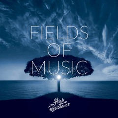 High Resistance - Fields Of Music (Radio Edit)