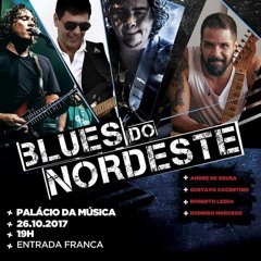 Blues do Nordeste - Palácio da Musica