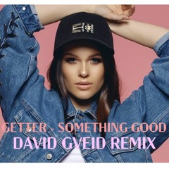 Getter - Something Good (David Gveid Remix)