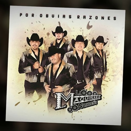 La Maquinaria Norteña CD 2017 Por Obvias Razones Mix Por DjCrazy Mix