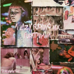 A Lazy Fucking Mix