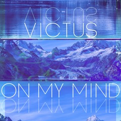 On My Mind (Prod. By Victus)