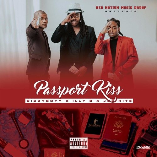 Stream Passport Kiss-GizzyBoyy, ILLY B, Jus Rite (RNMG) by  RedNationMusicGroup | Listen online for free on SoundCloud