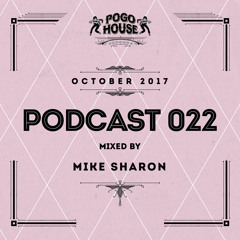 Pogo House Podcast #022 - Mike Sharon (October 2017)