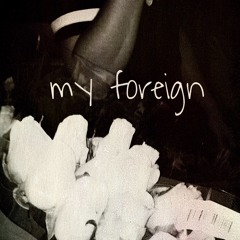 my foreign